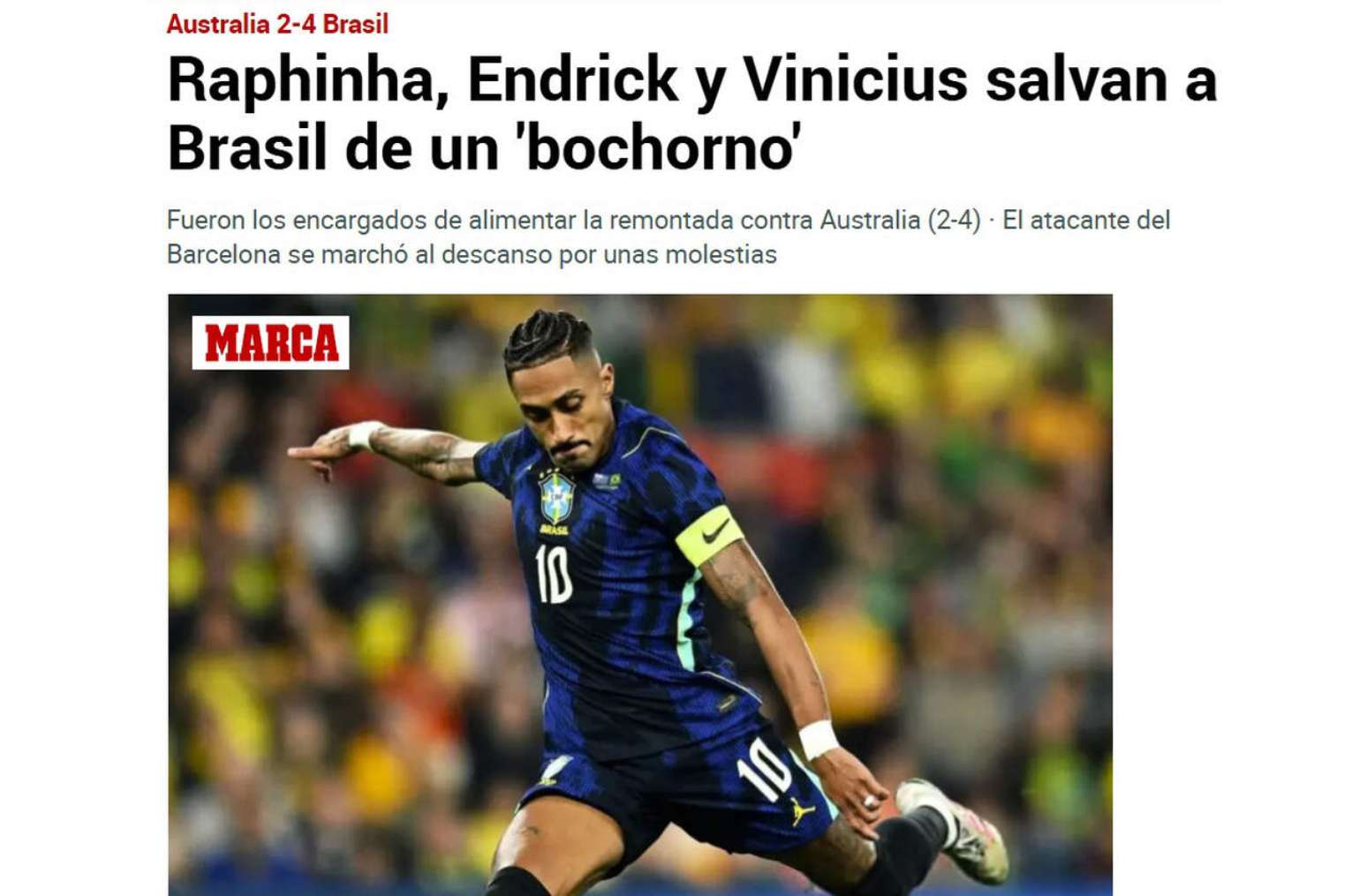 &ldquo;Raphinha, Endrick e Vini Jr salvam o Brasil do vexame&rdquo;, escreveu o Marca, da Espanha &ndash;