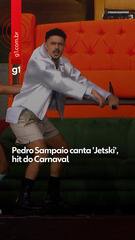 Pedro Sampaio canta “Jetski”, hit do Carnaval