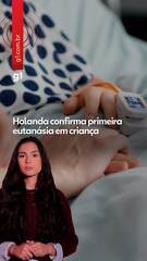 Holanda confirma primeira eutanásia em criança