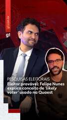 Eleitor provável: Felipe Nunes explica conceito de 'likely voter' usado na Quaest