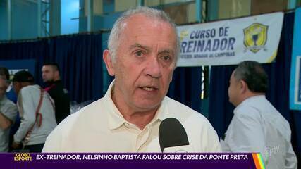 Ex-treinador Nelsinho Baptista falou sobre crise da Ponte Preta